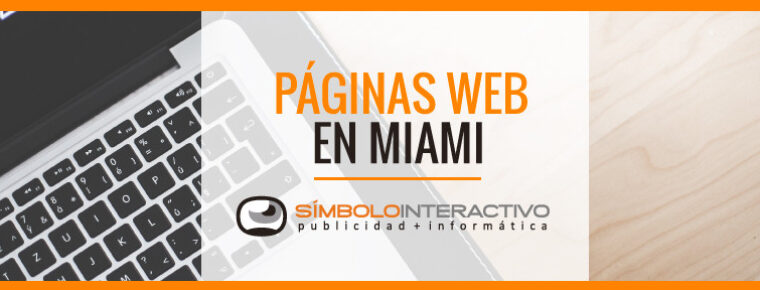 Las páginas web en Miami, una herramienta eficaz para toda empresa