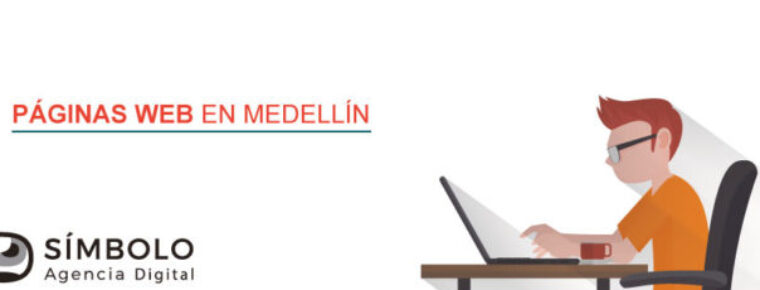 Páginas web en Medellín a cargo de una agencia digital especializada