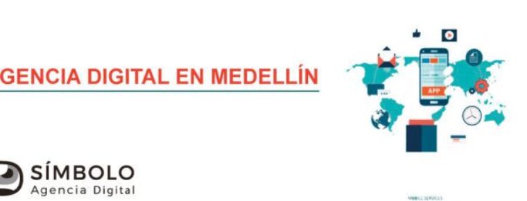 ¿Por qué es importante contar con una agencia digital en Medellín?