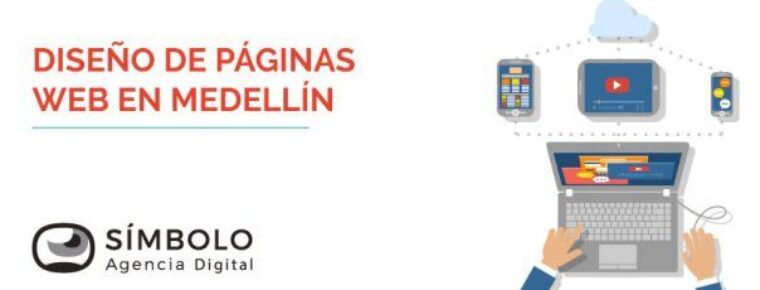Diseño de páginas web en Medellín: en Símbolo Agencia Digital somos expertos