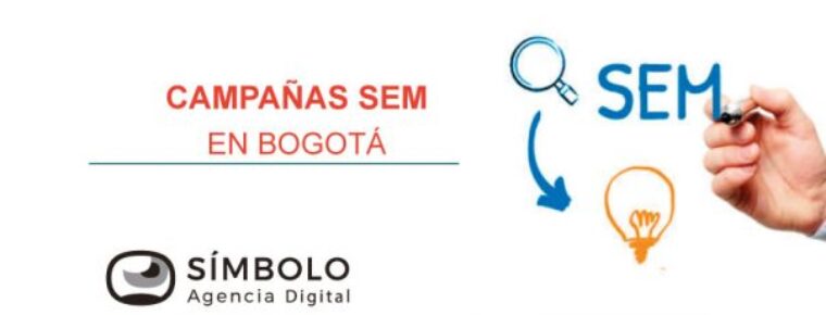 ¿Qué son las campañas SEM en Bogotá? Aquí te lo explicamos