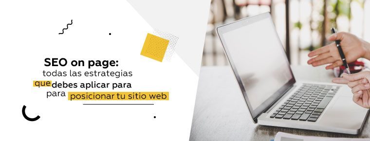 SEO on page: todas las estrategias que debes aplicar para posicionar tu sitio web