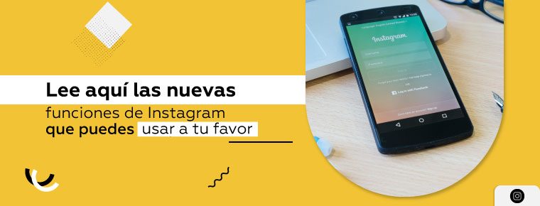 Conoce todas las actualizaciones de Instagram