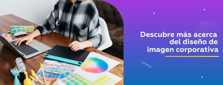 Diseño de imagen corporativa: el generador de confianza