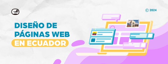 Diseño de páginas web en Ecuador: crea una presencia digital que impacte