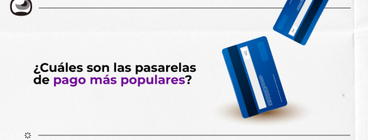 ¿Cuáles son las principales pasarelas de pago en Colombia en 2022?