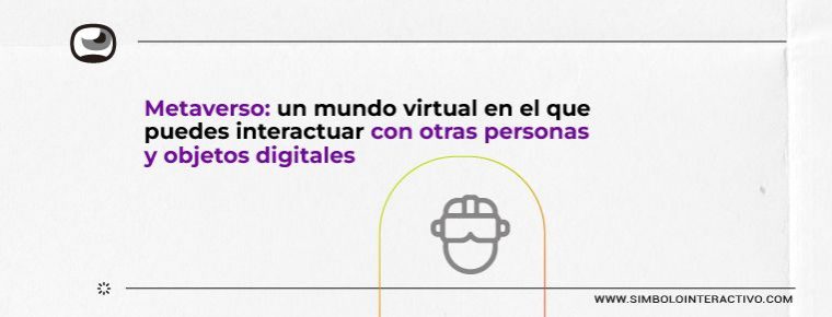 ¿Qué es el Metaverso? Aprende más acerca de esta tendencia