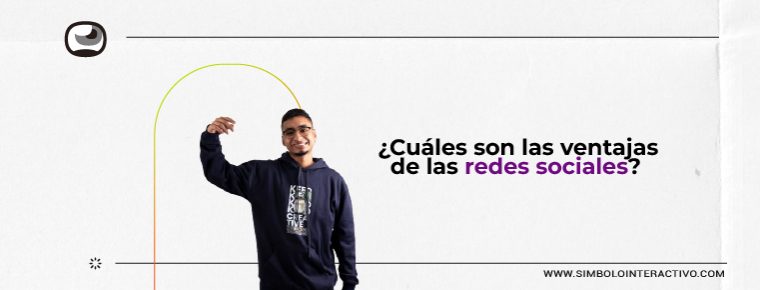 ¿Cuáles son las ventajas de las redes sociales?