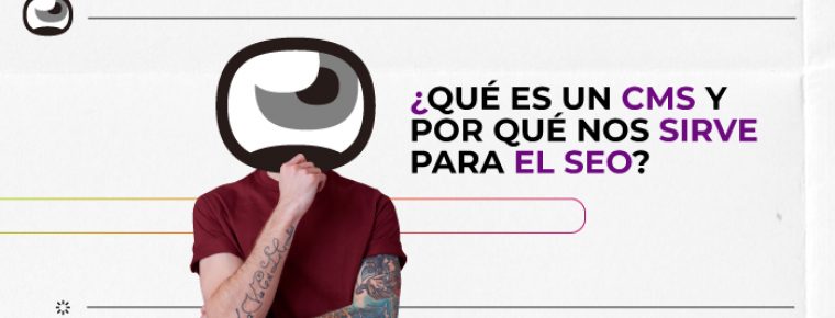 ¿Qué es un CMS y por qué nos sirve para realizar SEO?
