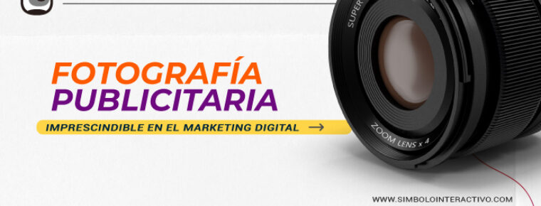 Fotografía publicitaria: Importancia en el marketing digital