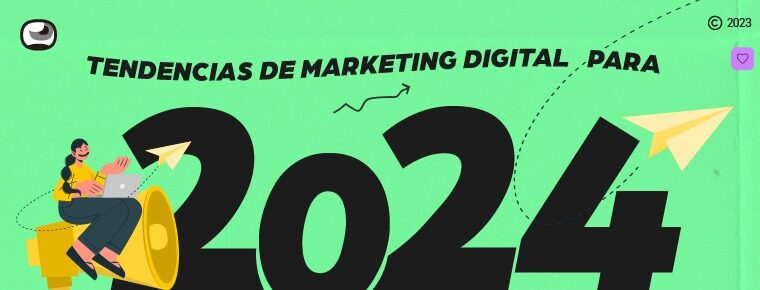 Tendencias Marketing Digital 2024: Estrategias para el éxito online