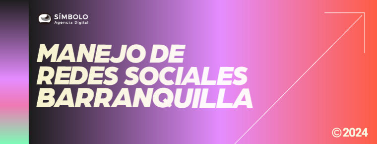 Manejo de redes sociales en Barranquilla: Conecta con tú audiencia