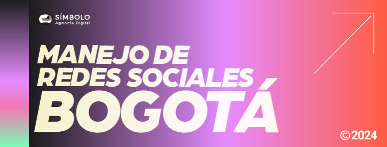 Manejo de redes sociales Bogotá: Estrategias efectivas para impulsar tu marca