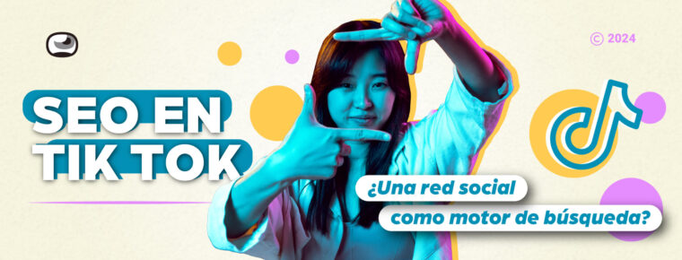 SEO en TikTok: una red social como motor de búsqueda