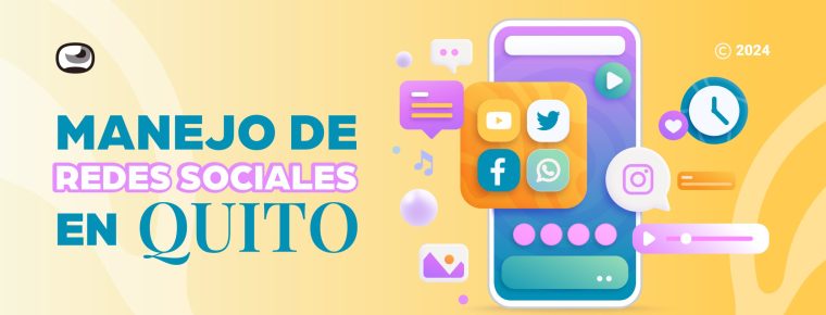Manejo de redes sociales Quito: Buenas estrategias, excelentes resultados