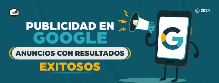 Publicidad en Google: anuncios con resultados exitosos
