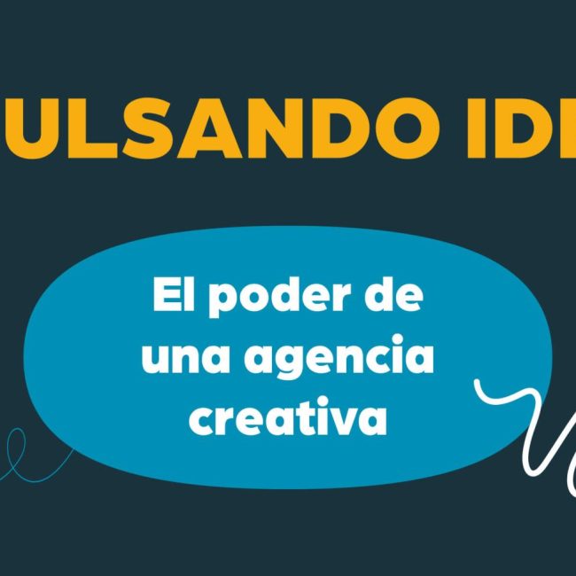 Impulsando ideas: El poder de una agencia creativa