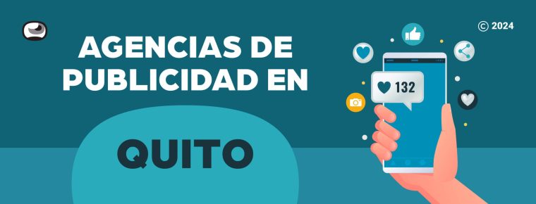 Agencias de publicidad en Quito: La clave para destacar en el entorno digital