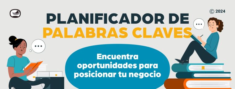 Planificador de palabras claves: Encuentra oportunidades para posicionar tu negocio