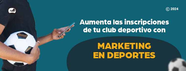 Aumenta las inscripciones de tu club deportivo con marketing en deportes