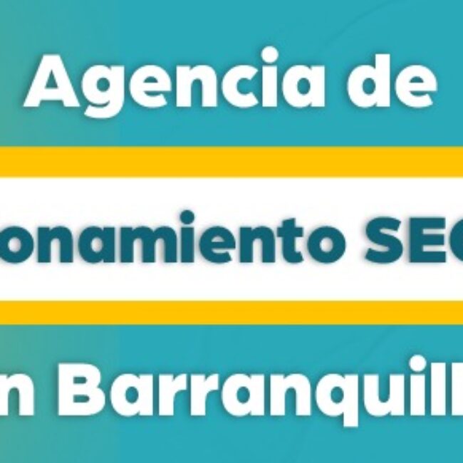 Agencia de Posicionamiento SEO en Barranquilla