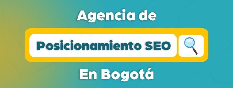 Agencia de Posicionamiento SEO en Bogotá