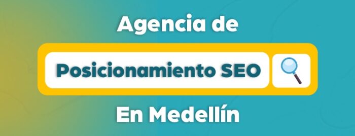 Agencia de Posicionamiento SEO en Medellín