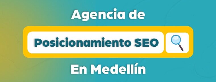 Agencia de Posicionamiento SEO en Medellín
