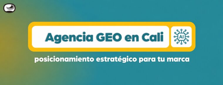 Agencia GEO en Cali: posicionamiento estratégico para tu marca